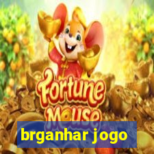 brganhar jogo